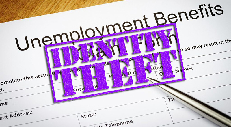 Beware Unemployment Benefit Identity Theft 